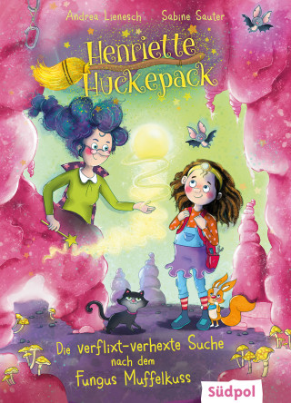 Andrea Lienesch: Henriette Huckepack – Die verflixt-verhexte Suche nach dem Fungus Muffelkuss
