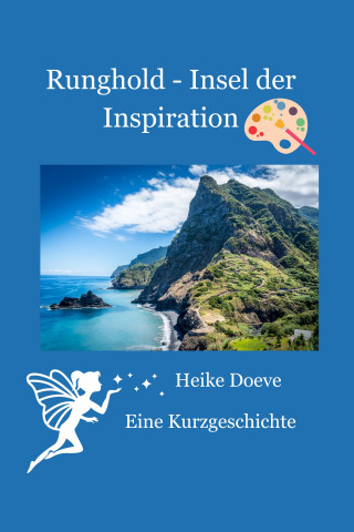 Heike Doeve: Runghold - Insel der Inspiration