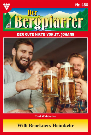 Toni Waidacher: Willi Bruckners Heimkehr