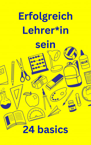 Stefan Rogal: Erfolgreich Lehrer*in sein