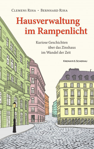 Clemens Riha, Bernhard Riha: Hausverwaltung im Rampenlicht