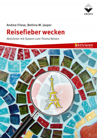 Andrea Friese, Bettina M. Jasper: Reisefieber wecken