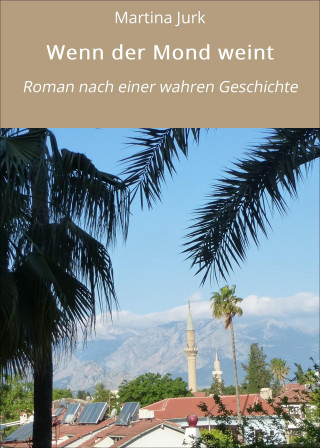 Martina Jurk: Wenn der Mond weint