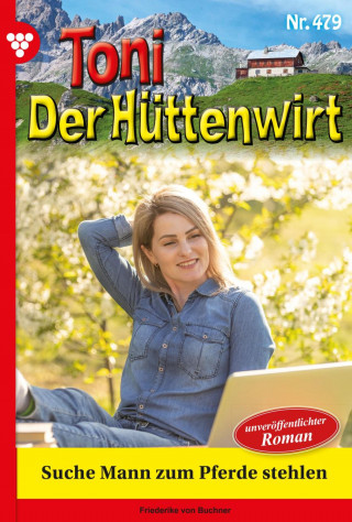 Friederike von Buchner: Suche Mann zum Pferde stehlen