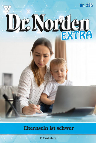 Patricia Vandenberg: Elternsein ist schwer