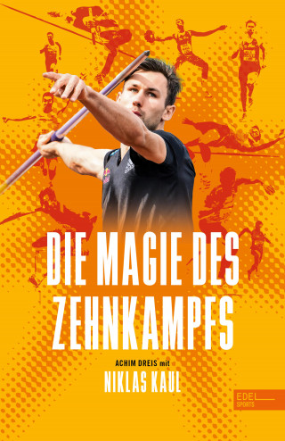 Niklas Kaul, Achim Dreis: Die Magie des Zehnkampfs