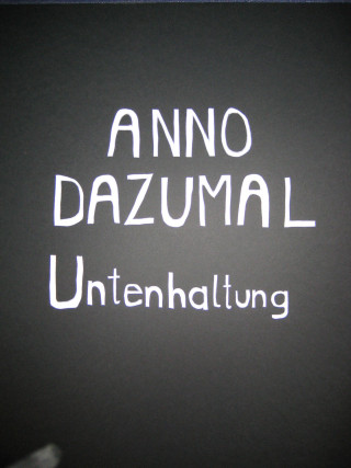 Anno Dazumal: Untenhaltung