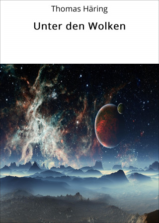Thomas Häring: Unter den Wolken