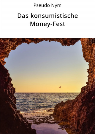 Pseudo Nym: Das konsumistische Money-Fest