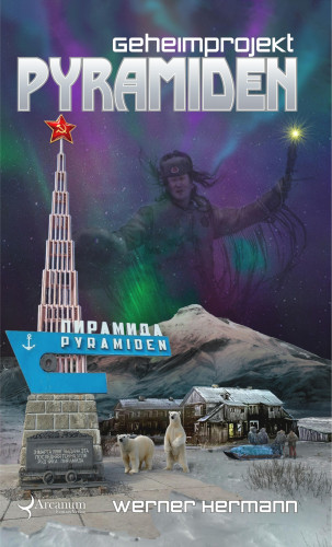 Werner Hermann: Geheimprojekt Pyramiden