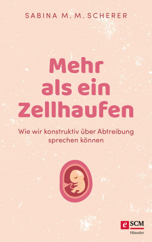 Sabina M. M. Scherer: Mehr als ein Zellhaufen
