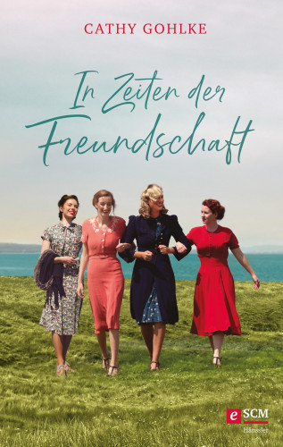 Cathy Gohlke: In Zeiten der Freundschaft