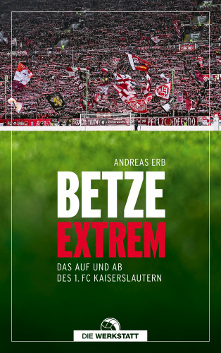 Andreas Erb: Betze extrem