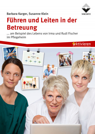 Barbara Karger, Susanne Klein: Führen und Leiten in der Betreuung