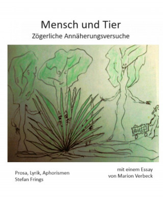 Stefan Frings: Mensch und Tier