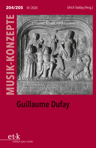 MUSIK-KONZEPTE 204/205: Guillaume Dufay