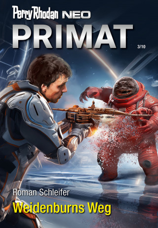 Roman Schleifer: Perry Rhodan Neo 332: Weidenburns Weg