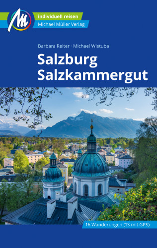 Barbara Reiter, Michael Wistuba: Salzburg & Salzkammergut Reiseführer Michael Müller Verlag