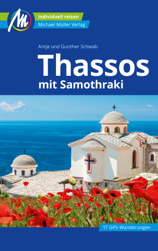 Gunther Schwab, Antje Schwab: Thassos Reiseführer Michael Müller Verlag