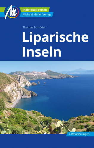Thomas Schröder: Liparische Inseln Reiseführer Michael Müller Verlag