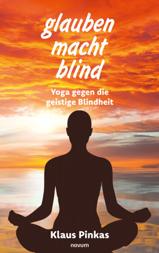 Klaus Pinkas: glauben macht blind