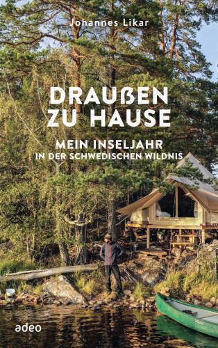 Johannes Likar: Draußen zu Hause