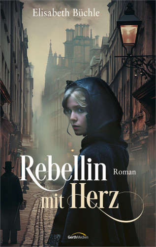 Elisabeth Büchle: Rebellin mit Herz