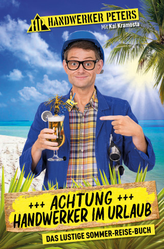 Handwerker Peters, Kai Kramosta: Achtung: Handwerker im Urlaub