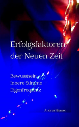 Andrea Riemer: Erfolgsfaktoren der Neuen Zeit