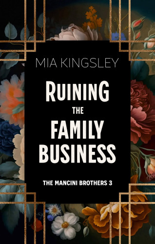 Mia Kingsley: Ruining The Family Business