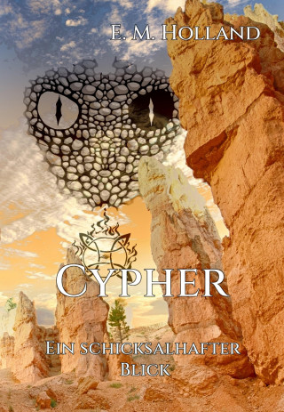 E. M. Holland: Cypher - ein schicksalhafter Blick