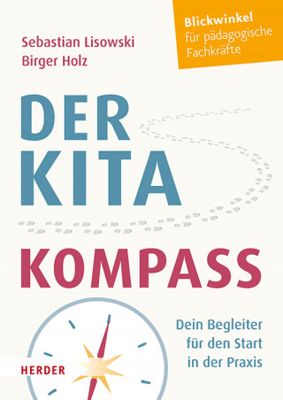 Sebastian Lisowski, Birger Holz: Der Kita-Kompass