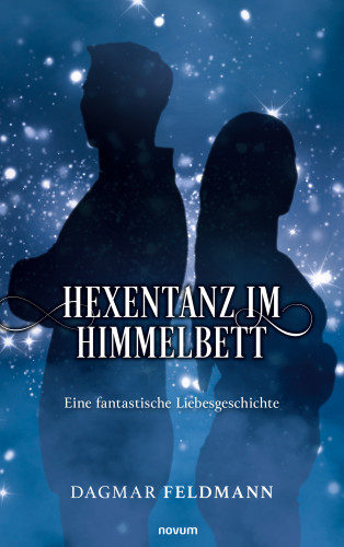 Dagmar Feldmann: Hexentanz im Himmelbett