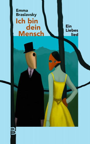 Emma Braslavsky: Ich bin dein Mensch