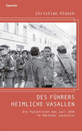 Christian Klösch: Des Führers heimliche Vasallen
