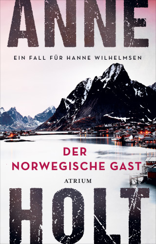 Anne Holt: Der norwegische Gast