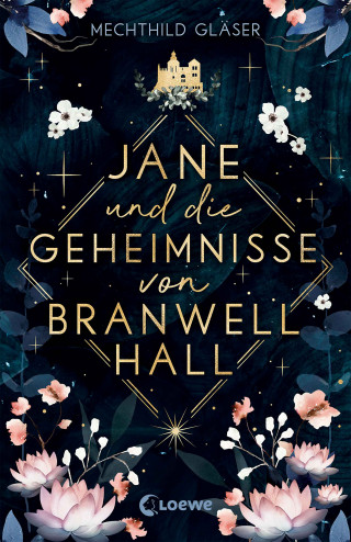 Mechthild Gläser: Jane und die Geheimnisse von Branwell Hall