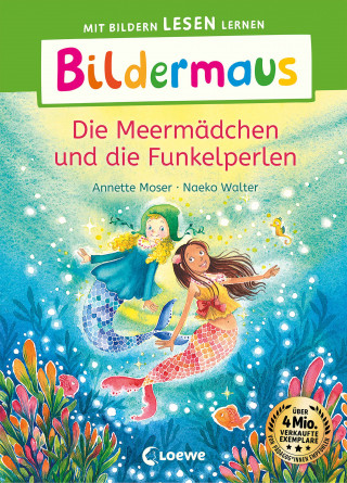 Annette Moser: Bildermaus - Die Meermädchen und die Funkelperlen