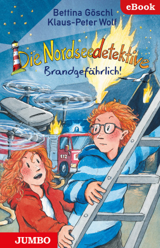 Klaus-Peter Wolf, Bettina Göschl: Die Nordseedetektive. Brandgefährlich! [12]