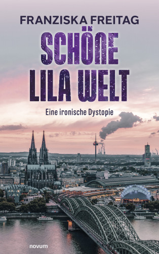 Franziska Freitag: Schöne lila Welt