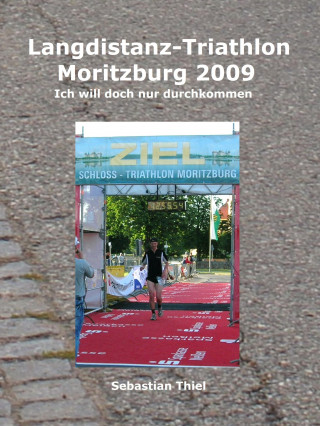 Sebastian Thiel: Langdistanz-Triathlon Moritzburg 2009