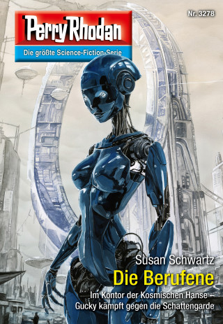 Susan Schwartz: Perry Rhodan 3278: Die Berufene