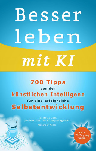 Alexander Weber: Besser leben mit KI