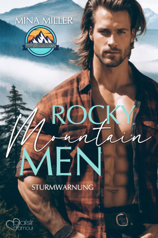 Mina Miller: Rocky Mountain Men Teil 1: Sturmwarnung
