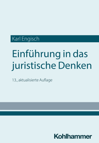 Karl Engisch, Thomas Würtenberger, Dirk Otto: Einführung in das juristische Denken