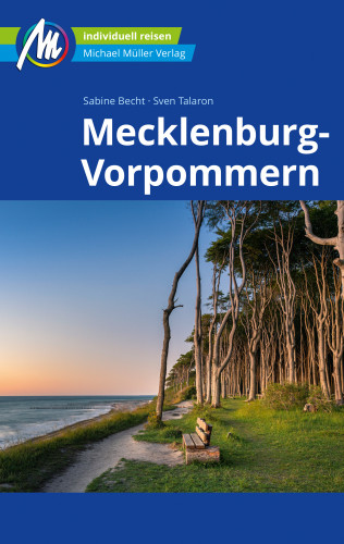 Sabine Becht, Sven Talaron: Mecklenburg-Vorpommern Reiseführer Michael Müller Verlag