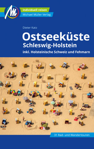Dieter Katz: Ostseeküste Schleswig-Holstein Reiseführer Michael Müller Verlag