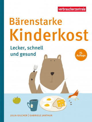 Julia Gilcher, Gabriele Janthur: Bärenstarke Kinderkost