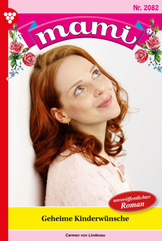 Carmen von Lindenau: Geheime Kinderwünsche