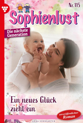Anna Sonngarten: Ein neues Glück zieht ein